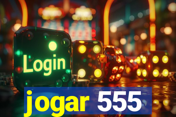 jogar 555